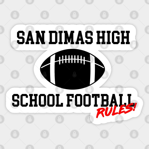 San Dimas High School Football Rules! Sticker by fandemonium